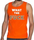 Bellatio Decorations Shoppartners Bv What the Fuck tekst tanktop / mouwloos shirt oranje heren - heren singlet What the Fuck - oranje kleding XXL