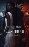 Les Independently Published Les Ombres de la Lumière 2 Paperback