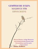 Gemütliche Ecken: Malbuch für Erwachsene