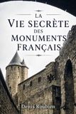 La Independently Published Voyage Dans La Culture Et Le Paysage-La vie secrète des monuments français