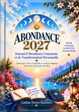 ABONDANCE 2027: Journal d’Abondance Consciente et de Transformation Personnelle