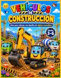 Vehículos de Construcción: Libro para colorear con desafíos de objetos escondidos