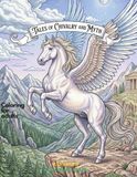 Tales of Chivalry and Myth Coloring Book For Adults