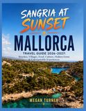 SANGRIA AT SUNSET Mallorca Travel Guide 2026–2027