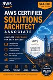 The AWS The AWS Certified Solutions Architect Associate (SAA-C03) Exam Preparation Guide: The Complete Study Companion to Master Cloud Architecture, Pass on ... Your Career as an AWS Solutions Architect