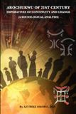 AROCHUKWU OF 21ST CENTURY: Imperatives of Continuity and Change: A Sociological Analysis