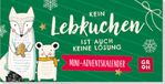 Kein Groh Verlag Kein Lebkuchen ist auch keine Lösung: Mini-Adventskalender | Lustige Weihnachts-Sprüche, niedliche Illustrationen. Süßes Geschenk und Mitbringsel zum Advent