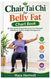 Chair Tai Chi for Belly fat Chart Book: 28-Day Gentle Seated Moves for Core Strength, Mobility & Healthy Weight Management