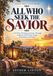 All Who Seek the Savior Advent Bible Study Book