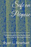 Safe on Purpose: Communication and Authority at every level of the Organization