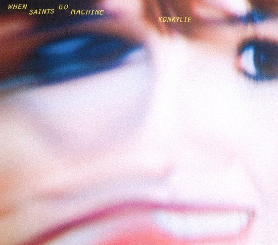 K7 Music When Saints Go Machine Konkylie