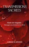 Marie de Magdala: Messages aux femmes de la Terre: 1