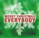 Merry Universal Music Merry Christmas Everybody CD