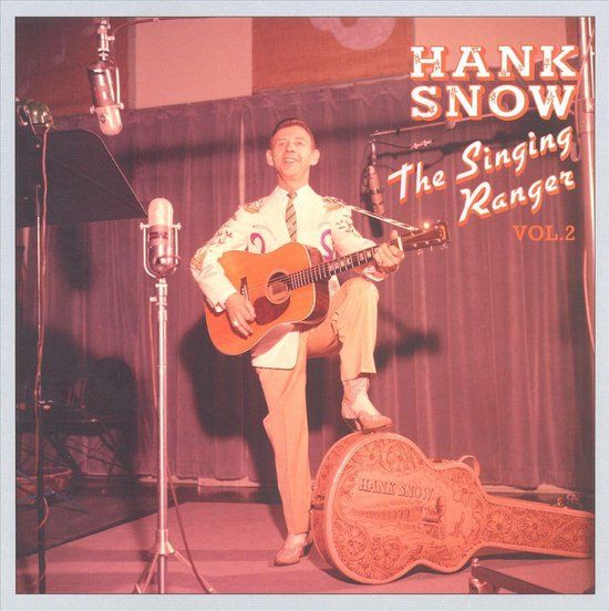 Bear Family Hank Snow Singing Ranger Vol. 2