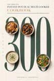 Instant Pot Le livre de cuisine complet Instant Pot Dual Multi-Cooker