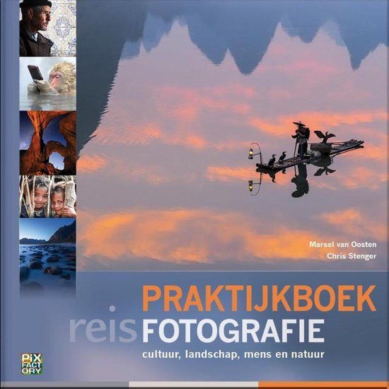 Praktijkboek Reisfotografie - Marsel van Oosten | Hardcover