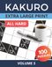 Kakuro Extra Large Print - Hard Vol. 3: 100 Hard Kakuro Puzzles for Seniors and Low Vision | Easy-to-Read 8.5 x 11 Layout