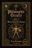 La Philosophie Occulte ou la Magie de Henri Corneille Agrippa: T3: La Magie Cérémoniale