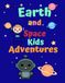 Adventures of Space and Earth Kids