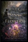 The Libri GmbH The River Where Sins Become Flowers Paperback