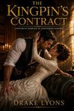 The Kingpin's Contract: A Historical Marriage of Convenience Romance