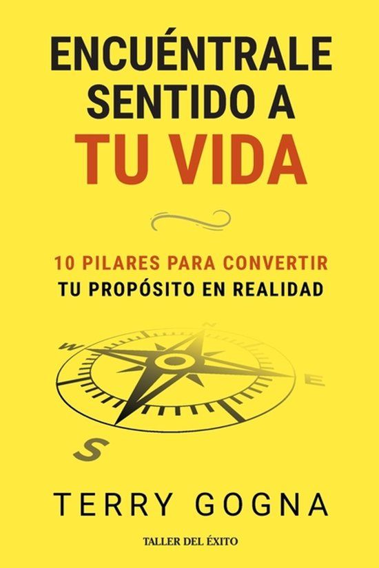 Encuéntrale Libri GmbH Encuéntrale sentido a tu vida: 10 pilares para convertir tu propósito en realidad