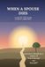 When a Spouse Dies: A step-by-step guide to what comes next
