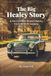 The Big Healey Story: A Six-Cylinder Brand History from Birth to Legacy