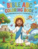 Bible ABC Coloring Book: Apprendre les mots de la Bible de A à Z - Pour les enfants de 4 à 8 ans