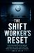 The Shift Worker's Reset