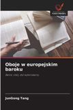 Oboje Wydawnictwo Nasza Wiedza Oboje w europejskim baroku
