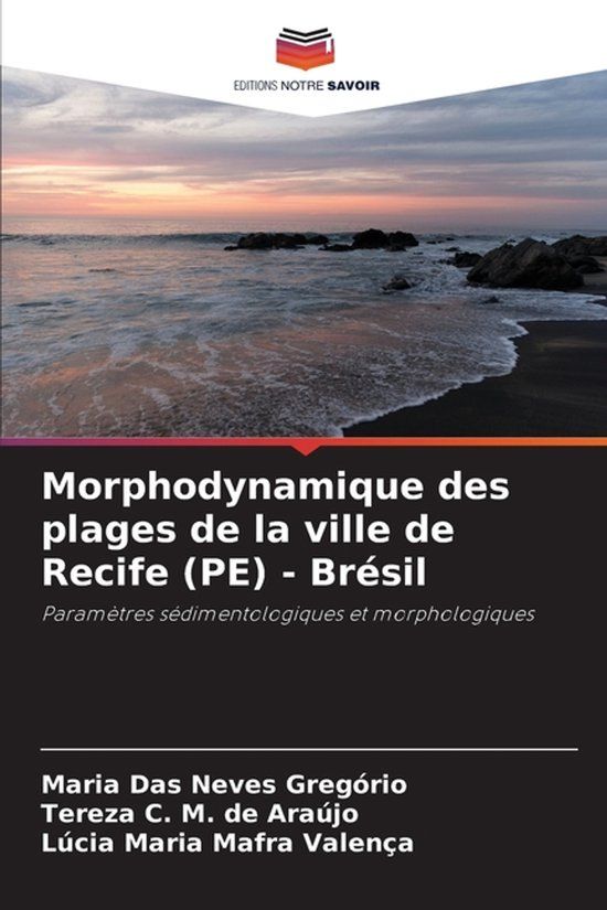 Morphodynamique Editions Notre Savoir Morphodynamique des plages de la ville de Recife (PE) - Brésil Paperback