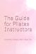 The Guide for Pilates Instructors: Everything Training Didn't Teach You