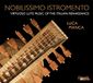 Nobilissimo Luca Pianca - Nobilissimo Istromento (Virtuoso Lute Music Of The Italian Renaissance) (CD)