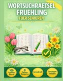 Wortsuchrätsel Frühling: 100 Rätsel in Großdruck mit Lösungen
