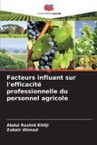 Facteurs Editions Notre Savoir Facteurs influant sur l'efficacité professionnelle du personnel agricole