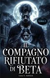 Il Independently Published Il compagno rifiutato di Beta Paperback