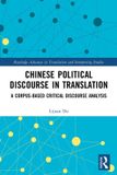 Chinese Routledge Chinese Political Discourse in Translation: A Corpus-based Critical Discourse Analysis Paperback