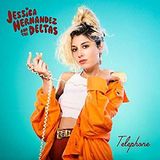 Telephone/Telefono Jessica Hernandez & the Deltas Telephone