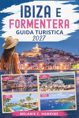GUIDA TURISTICA IBIZA E FORMENTERA 2027