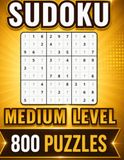 Sudoku Comfort: 800 Medium Sudoku Puzzles