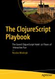 The Apress The ClojureScript Playbook