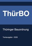 ThürBO Thüringer Bauordnung 2026