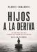 PADRES COBARDES, HIJOS A LA DERIVA: LO QUE PAGA UN HIJO CUANDO SUS PADRES NO SE ATREVEN