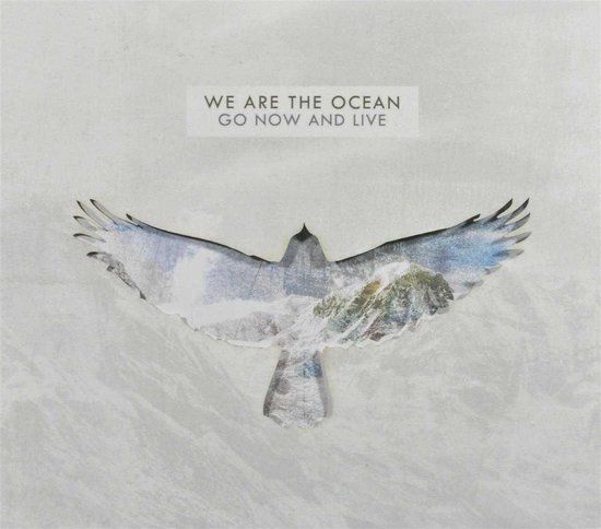 We Are The Ocean - Go Now & Live (CD)