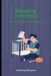 DEBUGGING FATHERHOOD: An Engineer’s Guide to Raising Kids