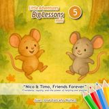 Little Adventures, Big Lessons Nico & Timo, Friends Forever
