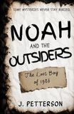 Noah and the Outsiders: The Lost Boy of 1986 9798171496708