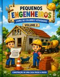 Pequenos engenheiros: Livro de Colorir e Atividades (Volume 2): Construção de uma Casa Passo a Passo