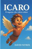 Icaro: Libri GmbH Piccoli Eroi del Mondo Antico- Icaro Paperback